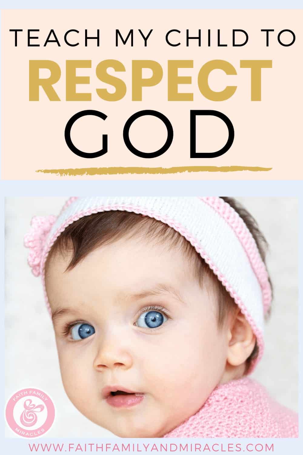 Teach My Child To Respect God