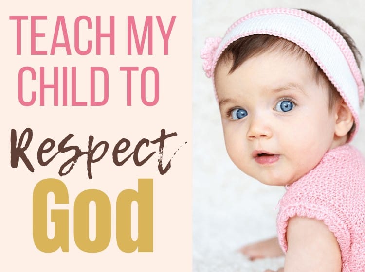 Teach My Child To Respect God (1)