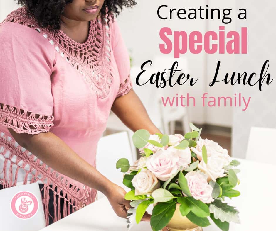 Creating A Special Easter Lunch with Family featured image